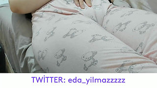 Camel Toe- Masturbation in Pajamas- Puffed Pussy- Swollen Pussy- Big Pussy- Turkish Porn- Turkish MILF