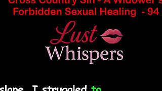 Cross Country Sin a Widower’s Taboo Sexual Healing Part 94 - English Audio Sex Story
